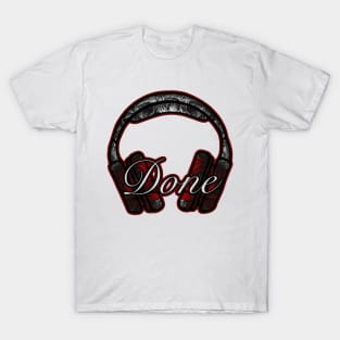 Headphones and Done T-Shirt